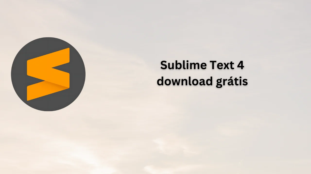 Sublime Text 4 download grátis