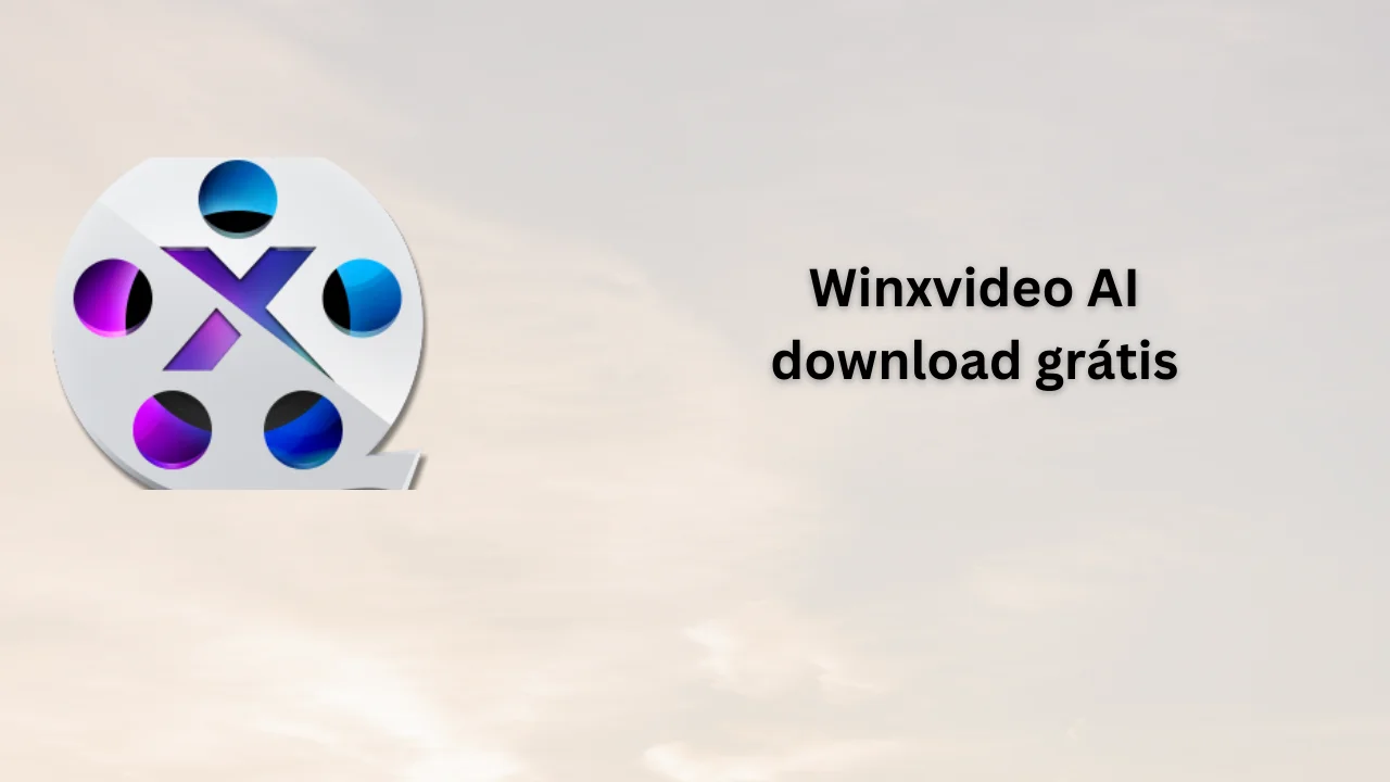 Winxvideo AI download grátis